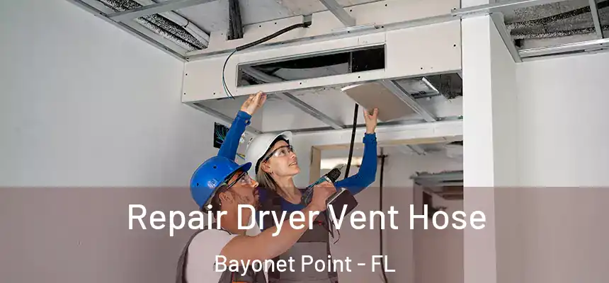 Repair Dryer Vent Hose Bayonet Point - FL